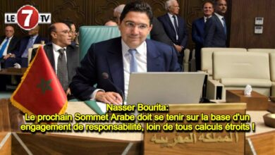 Photo of Nasser Bourita: Le prochain Sommet Arabe doit se tenir sur la base d’un engagement de responsabilité, loin de tous calculs étroits !