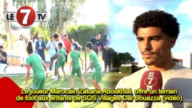 Photo of Le joueur Marocain Zakaria Aboukhlal offre un terrain de foot aux enfants de SOS Villages Dar Bouazza (vidéo)