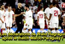 Photo of Les déclarations de Walid Regragui après le match Maroc-Paraguay !
