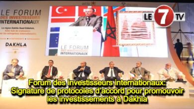 Photo of Forum des investisseurs internationaux: Signature de protocoles d’accord pour promouvoir les investissements à Dakhla