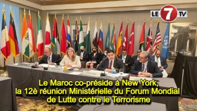 Photo of Le Maroc co-préside à New York, la 12è réunion Ministérielle du Forum Mondial de Lutte contre le Terrorisme