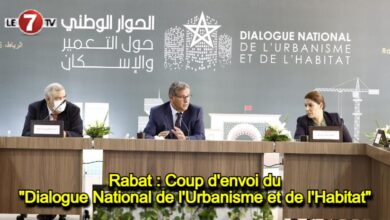 Photo of Rabat : Coup d’envoi du « Dialogue National de l’Urbanisme et de l’Habitat »