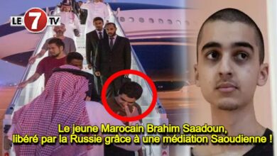 Photo of Le jeune Marocain Brahim Saadoun, libéré par la Russie grâce à une médiation Saoudienne !