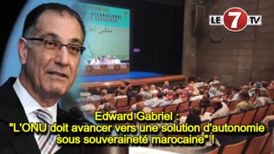 Photo of Edward Gabriel : « L’ONU doit avancer vers une solution d’autonomie sous souveraineté marocaine » ! 