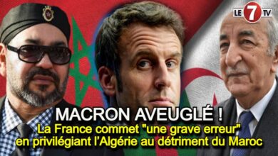 Photo of La France commet « une grave erreur » en privilégiant l’Algérie au détriment du Maroc !