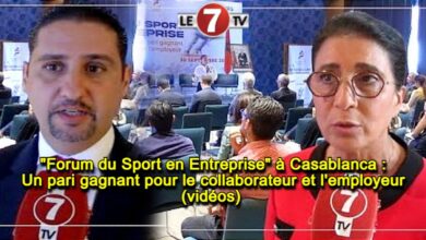 Photo of « Forum du Sport en Entreprise » à Casablanca : Un pari gagnant pour le collaborateur et l’employeur (vidéos)