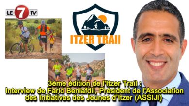 Photo of 3ème édition de l’Itzer Trail: Interview de Farid Benlafdil, Président de l’Association des Initiatives des Jeunes d’Itzer (ASSIJI)