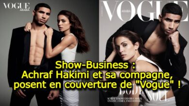 Photo of Show-Business : Achraf Hakimi et sa compagne, posent en couverture de « Vogue » !