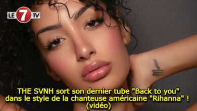 Photo of THE SVNH sort son dernier tube « Back to you » dans le style de la chanteuse américaine « Rihanna » !