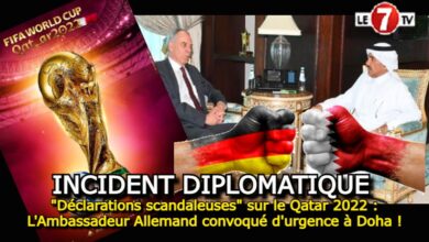 Photo of « Déclarations scandaleuses » sur le Qatar 2022 : L’Ambassadeur Allemand convoqué d’urgence à Doha !