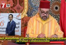 Photo of Le Roi Mohammed VI félicite le nouveau Secrétaire Général de l’Union Constitutionnelle