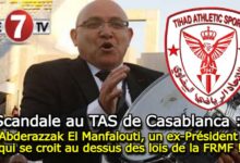 Photo of TAS de Casablanca : Abderazzak El Manfalouti, un ex-Président au dessus des lois de la FRMF !