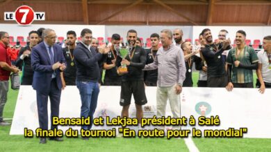 Photo of Bensaid et Lekjaa président à Salé la finale du tournoi « En route pour le mondial » (vidéos)