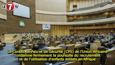 Photo of Le Conseil de Paix et de Sécurité (CPS) de l’Union Africaine condamne fermement la poursuite du recrutement et de l’utilisation d’enfants soldats en Afrique