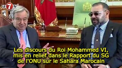 Photo of Les discours du Roi Mohammed VI, mis en relief dans le Rapport du SG de l’ONU sur le Sahara Marocain