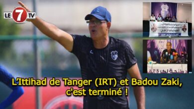 Photo of L’Ittihad de Tanger (IRT) et Badou Zaki, c’est terminé !