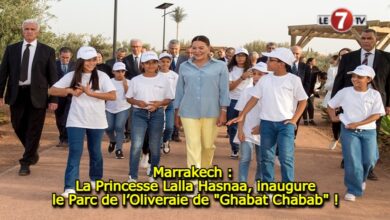 Photo of Marrakech : La Princesse Lalla Hasnaa, inaugure le Parc de l’Oliveraie de « Ghabat Chabab » !