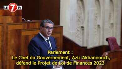 Photo of Parlement : Le Chef du Gouvernement, Aziz Akhannouch, défend le Projet de Loi de Finances 2023 