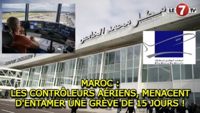 Photo of MAROC : LES CONTRÔLEURS AÉRIENS, MENACENT D’ENTAMER UNE GRÈVE DE 15 JOURS !