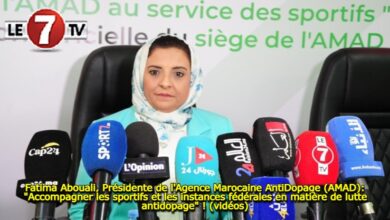 Photo of Fatima Abouali, Présidente de l’Agence Marocaine AntiDopage (AMAD): « Accompagner les sportifs et les instances fédérales en matière de lutte antidopage » ! (vidéos)