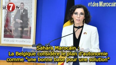 Photo of Sahara Marocain : La Belgique considère le plan d’autonomie comme « une bonne base pour une solution »