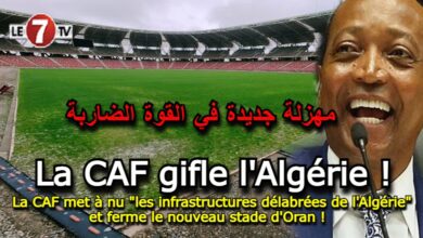 Photo of La CAF met à nu « les infrastructures délabrées de l’Algérie » et ferme le nouveau stade d’Oran !  