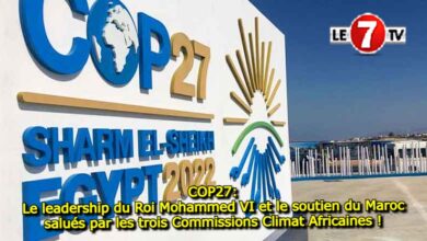 Photo of COP27: Le leadership du Roi Mohammed VI et le soutien du Maroc salués par les trois Commissions Climat Africaines !