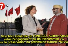Photo of La Directrice Générale de l’UNESCO, Audrey Azoulay, salue l’engagement du Roi Mohammed VI, pour la préservation du patrimoine culturel Marocain
