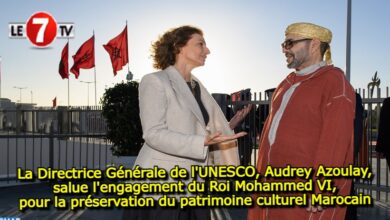 Photo of La Directrice Générale de l’UNESCO, Audrey Azoulay, salue l’engagement du Roi Mohammed VI, pour la préservation du patrimoine culturel Marocain