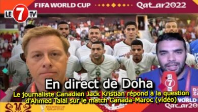 Photo of Le journaliste Canadien Jack Kristian répond à la question d’Ahmed Talal sur le match Canada-Maroc