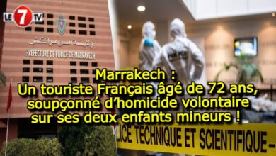 Photo of Marrakech : Un touriste Français âgé de 72 ans, soupçonné d’homicide volontaire sur ses deux enfants mineurs !