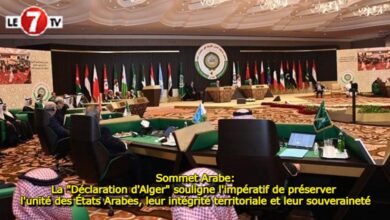 Photo of Sommet Arabe: la « Déclaration d’Alger » souligne l’impératif de préserver l’unité des États Arabes, leur intégrité territoriale et leur souveraineté