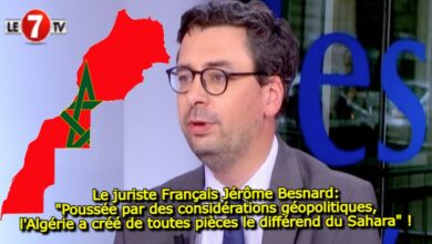 Photo of Le juriste Français Jérôme Besnard: « Poussée par des considérations géopolitiques, l’Algérie a créé de toutes pièces le différend du Sahara » !