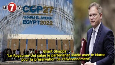 Photo of Grant Shapps : « Le Royaume-Uni salue le partenariat solide avec le Maroc pour la préservation de l’environnement »