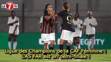 Photo of Ligue des Champions de la CAF Féminine : L’AS FAR est en demi-finale !