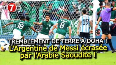 Photo of TREMBLEMENT DE TERRE À DOHA !…L’Argentine de Messi écrasée par l’Arabie Saoudite !