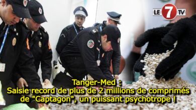 Photo of Tanger-Med : Saisie record de plus de 2 millions de comprimés de « Captagon », un puissant psychotrope !