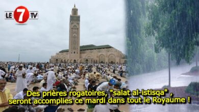 Photo of Des prières rogatoires, « salat al-istisqa » , seront accomplies ce mardi dans tout le Royaume !