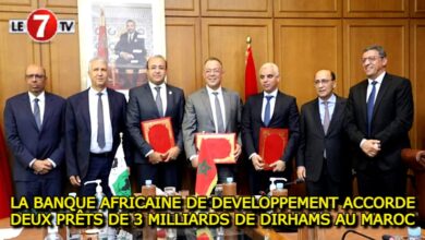 Photo of LA BANQUE AFRICAINE DE DEVELOPPEMENT ACCORDE DEUX PRÊTS DE 3 MILLIARDS DE DIRHAMS AU MAROC