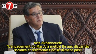 Photo of Aziz Akhannouch: « L’engagement du Maroc à mettre fin aux disparités sociales et territoriales ne se dément pas !