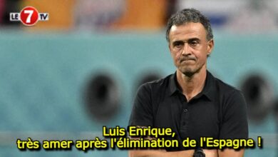 Photo of Conférence de presse : Luis Enrique, très amer après l’élimination de l’Espagne !