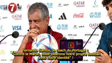 Photo of Fernando Santos, le coach du Portugal : « Contre le Maroc, nous jouerons notre propre football avec notre identité » !