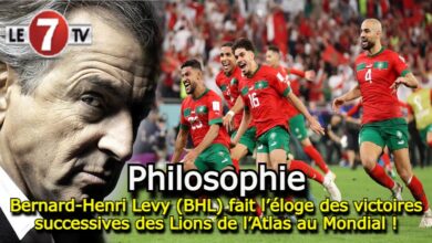 Photo of Bernard-Henri Levy (BHL) fait l’éloge des victoires successives des Lions de l’Atlas au Mondial !