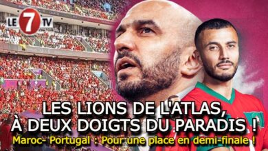 Photo of MAROC- PORTUGAL : LES LIONS DE L’ATLAS, À DEUX DOIGTS DU PARADIS !