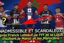 Photo of Après Franck Lebœuf, la FFF et la Ligue1 Française, insultent le Maroc et les Marocains !