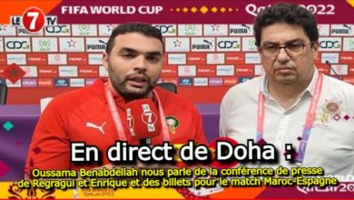 Photo of Oussama Benabdellah nous parle de la conférence de presse de Regragui et Enrique et des billets pour le match Maroc-Espagne