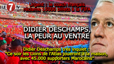 Photo of Didier Deschamps très inquiet : « Ce soir les Lions de l’Atlas joueront « à la maison » avec 45.000 supporters Marocains » !