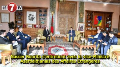 Photo of Nasser Bourita s’entretient avec le vice-Ministre Azerbaidjanais des Affaires Etrangères