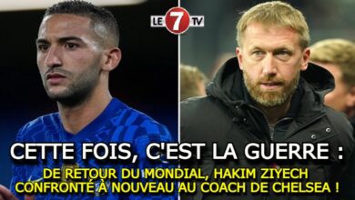 Photo of DE RETOUR DU MONDIAL, HAKIM ZIYECH CONFRONTÉ À NOUVEAU AU COACH DE CHELSEA !…