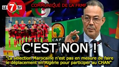 Photo of COMMUNIQUÉ DE LA FRMF: La sélection Marocaine n’est pas en mesure de faire le déplacement en Algérie pour participer au CHAN 